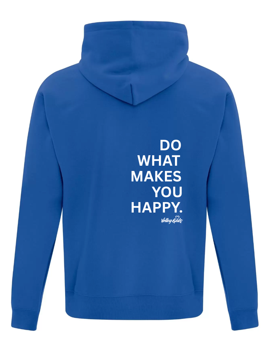 DO WHAT MAKES YOU HAPPY HOODIE